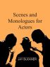 Scenes and Monologues for Actors by Jay Buckner