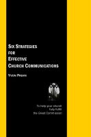 Cover for 'The Six Strategies of Effective Church Communications'