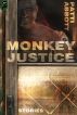 Monkey Justice: Stories by Snubnose Press