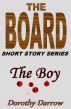 The Boy (The Board Short Story Series) by Dorothy Darrow