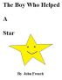 The Boy Who Helped A Star by John French