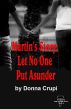 Martin's Story: Let No One Put Asunder, Book 4 by Donna Crupi