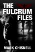 The Fulcrum Files by Mark Chisnell