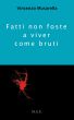 Fatti non foste a viver come bruti by Vincenzo Musarella
