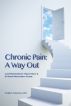 Chronic Pain: A Way Out by Stephen Colameco