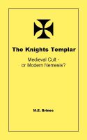 Cover for 'The Knights Templar - Medieval Cult or Modern Nemesis?'