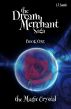 The Dream Merchant Saga: Book One, The Magic Crystal by L.T. Suzuki