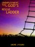 Unemployment, You and God's Rescue Ladder by Andre Fourie