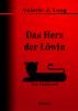Das Herz der LÃ¶win by Valerie J. Long