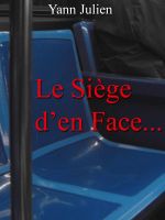 Cover for 'Le si&egrave;ge d'en face...'