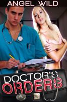 Cover for 'Doctor's Orders - Medical Erotic Story'. By Angel Wild Cover for 'Doctor's Orders - Medical Erotic Story'. By Angel Wild