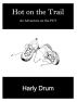 Hot on the Trail by Harly Drum