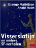 Visserslatijn en andere SF-verhalen by Django Mathijsen AnaÃ¯d Haen