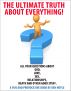 The Ultimate truth about Everything by Ken Noyle