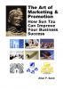 The Art of Marketing & Promotion - How Sun Tzu Can Improve Your Business Success by Allan  Sand