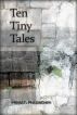 Ten Tiny Tales by Heath Rezabek