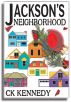 Jackson's Neighborhood by CK Kennedy