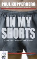 Cover for 'In My Shorts, Hitler's Bellhop and Other Stories'