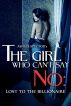 The Girl Who Can't Say No: Lost To The Billionaire (Part Three) (A BDSM Erotic Romance Novelette) by Ashley Spector
