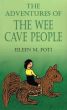 The Adventures of the Wee Cave People by Eileen M. Foti