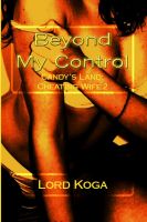 Cover for 'Beyond My Control: Candy's Land: Cheating Wife Two'
