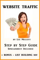 Cover for 'Website Traffic Step By Step Guide - Spreadsheet Included + Bonus List Building 101'