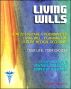 Living Wills: VA Guide on How to Prepare a Personalized Living Will, Planning for Medical Decisions - Your Life, Your Choices - Choices About Death and Dying, Advance Directive, Power of Attorney by Progressive Management