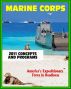 2011 U.S. Marine Corps (USMC) Concepts and Programs: Comprehensive Guide to Weapons, Aviation, Command and Control, Ground and Combat Vehicles, Expeditionary and Maritime Support, Installations by Progressive Management