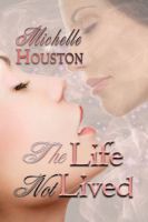 Cover for 'The Life Not Lived'