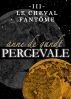 Percevale - III. Le cheval fantÃ´me by Anne de Gandt