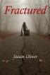 Fractured by Susan Oloier