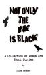 Not Only the Ink is Black by Jules Frusher