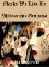 Masks We Live By: Philosophic Outburst by Raja Sharma 
