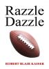 Razzle Dazzle by Robert Blair Kaiser