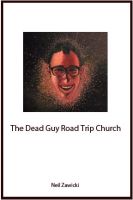 Cover for 'The Dead Guy Road Trip Church'