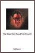 The Dead Guy Road Trip Church by Neil Zawicki