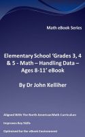 Cover for 'Elementary School &lsquo;Grades 3, 4 & 5 - Math &ndash; Handling Data - Ages 8-11&rsquo; eBook'