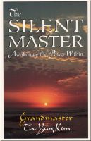 Cover for 'The Silent Master - Awakening the Power Within'