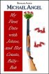 My First Date with Jolene, and Her Cousin, Billy-Bob by Michael Angel