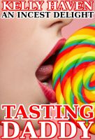 Cover for 'Tasting Daddy: An Incest Delight'