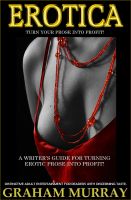 Cover for 'EROTICA: Turn Your Prose Into Profit!'