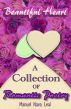 Beautiful Heart; A Collection of Romantic Poetry by Creative House International Press, Inc.
