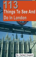 Cover for '113 Things To See And Do In London'