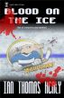 Blood on the Ice by Ian Thomas Healy