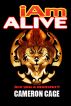 I Am Alive : a dystopian novel by Cameron Cage