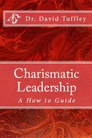 Cover for 'Charismatic Leadership: A How to Guide'