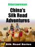 China Silk Road Adventures by Brian Lawrenson