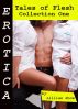 Erotica: Tales of Flesh, Collection One by Lillian Snow