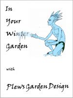 Cover for 'In Your Winter Garden with Plews Garden Design'