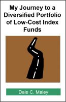 Cover for 'My Journey to a Diversified Portfolio of Low-Cost Index Funds'
